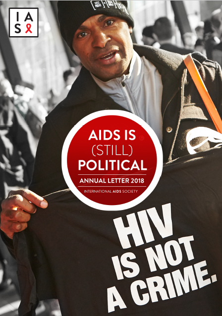 IAS 2018 Annual Letter: AIDS IS (STILL) POLITICAL
